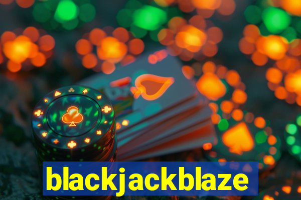 blackjackblaze