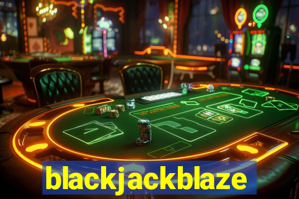 blackjackblaze