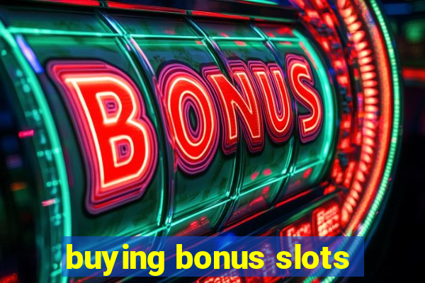 buying bonus slots