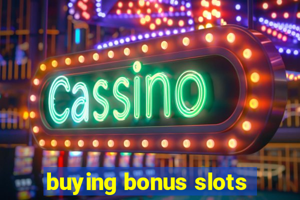 buying bonus slots