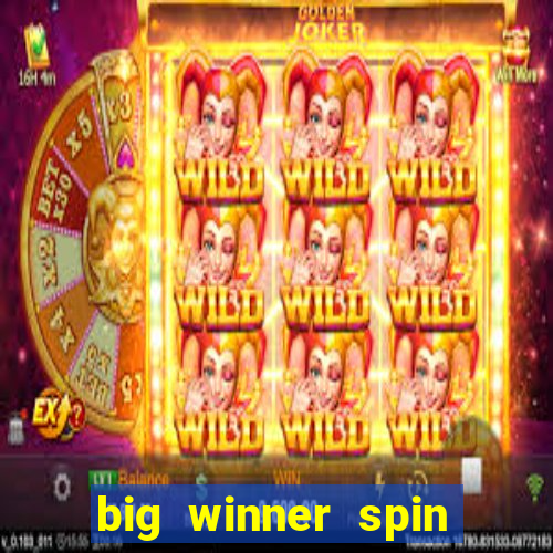 big winner spin and win