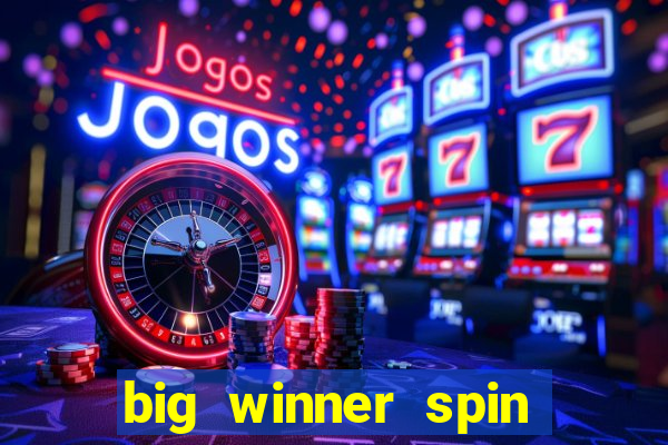 big winner spin and win