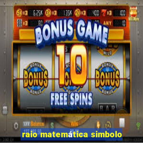 raio matemática simbolo