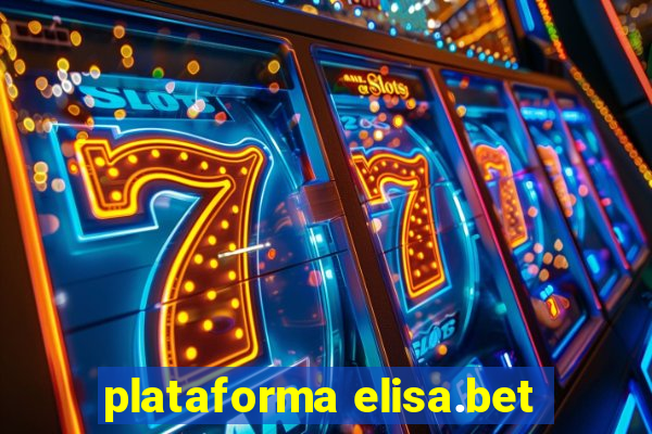 plataforma elisa.bet