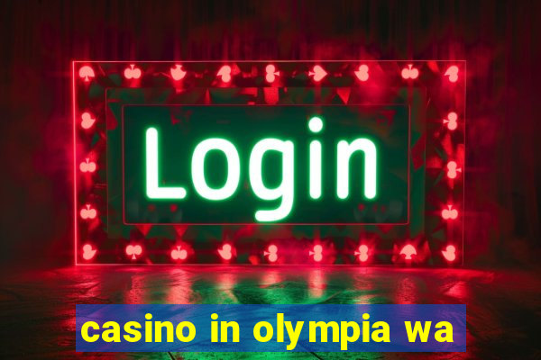 casino in olympia wa