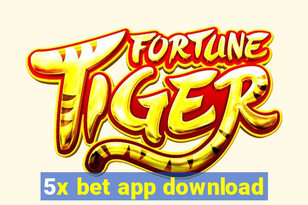 5x bet app download