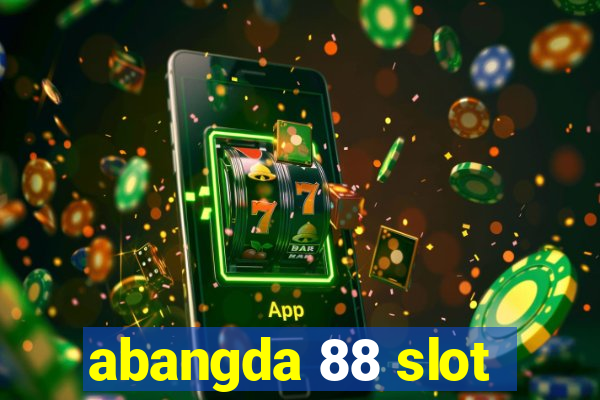 abangda 88 slot