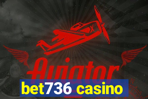 bet736 casino