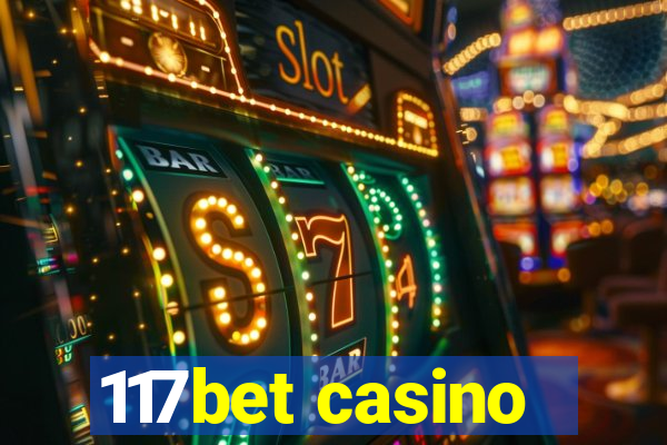 117bet casino