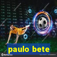 paulo bete