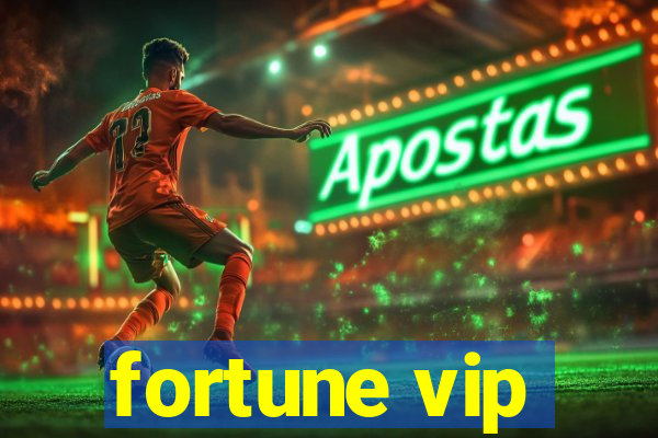 fortune vip