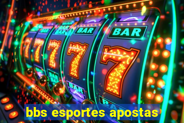 bbs esportes apostas