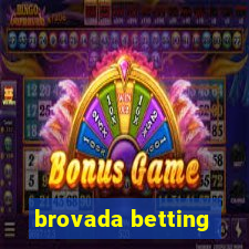 brovada betting