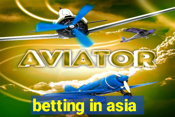 betting in asia