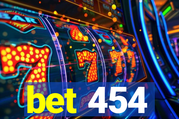 bet 454