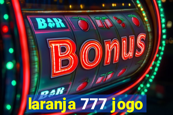 laranja 777 jogo