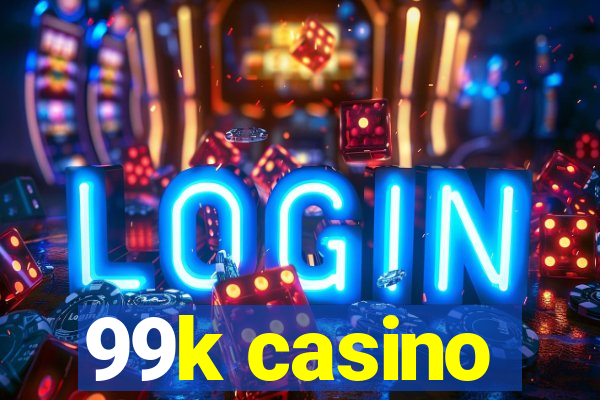 99k casino