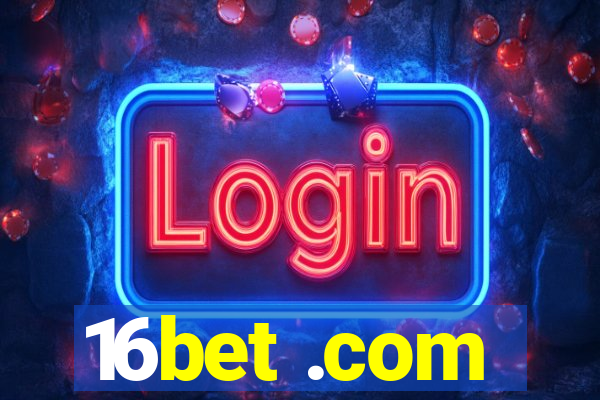 16bet .com