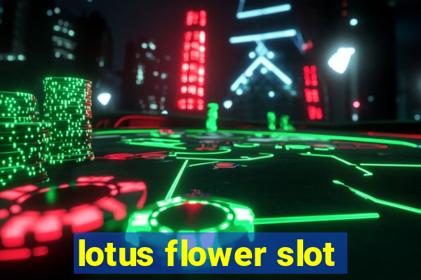 lotus flower slot