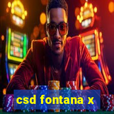 csd fontana x