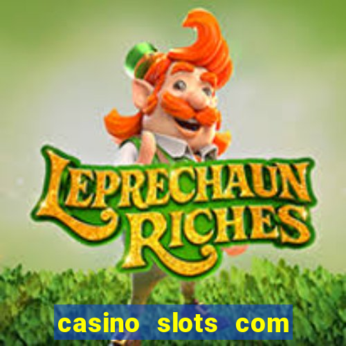 casino slots com bonus de cadastro