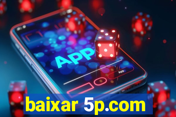 baixar 5p.com