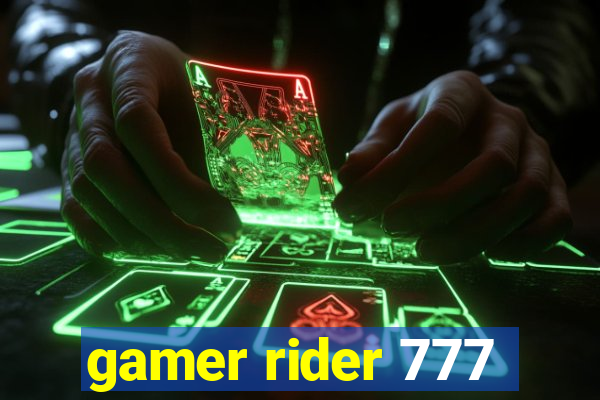 gamer rider 777