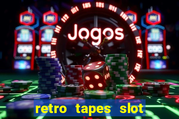 retro tapes slot demo bonus buy