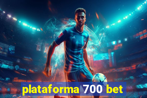 plataforma 700 bet