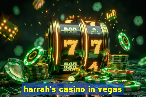 harrah's casino in vegas