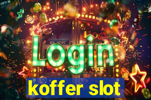 koffer slot