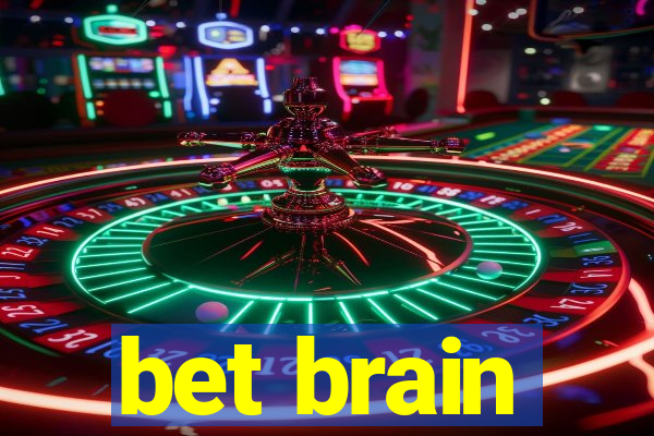 bet brain