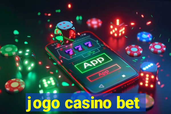 jogo casino bet