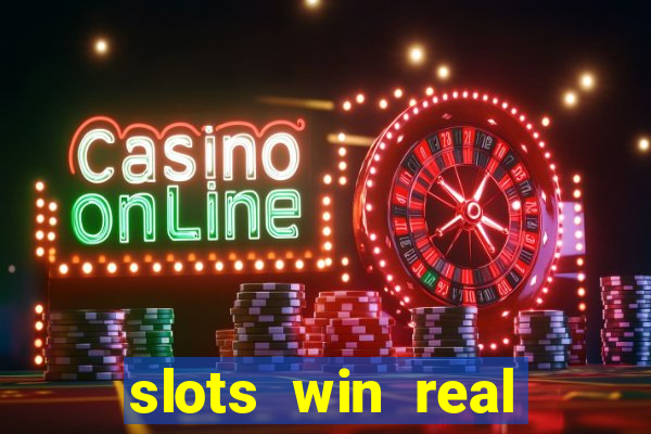 slots win real money no deposit