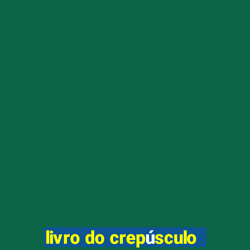 livro do crepúsculo