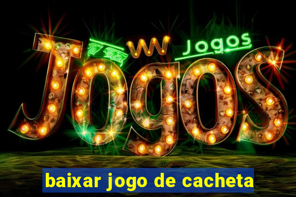 baixar jogo de cacheta