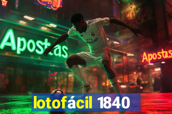 lotofácil 1840