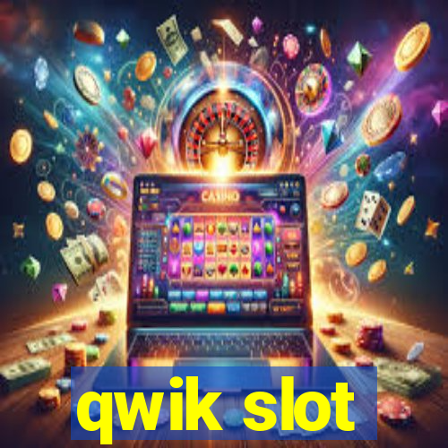 qwik slot