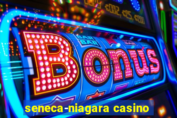 seneca-niagara casino