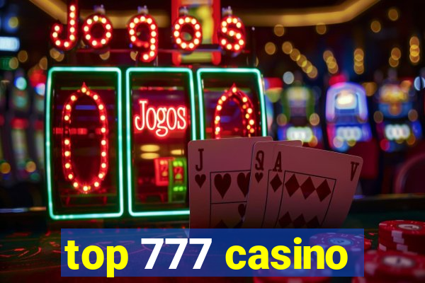 top 777 casino