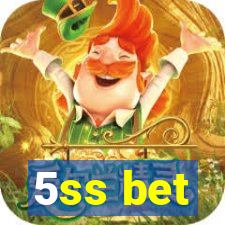 5ss bet