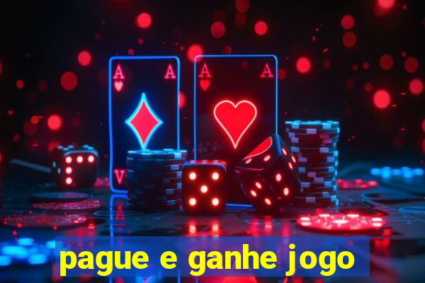 pague e ganhe jogo