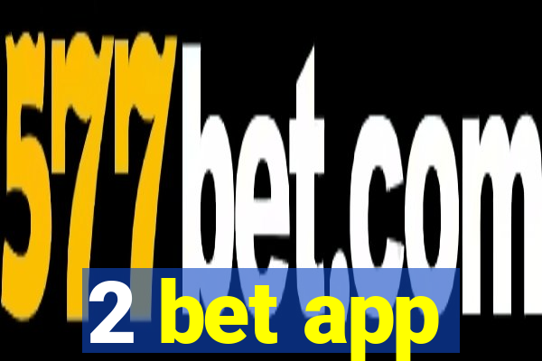 2 bet app