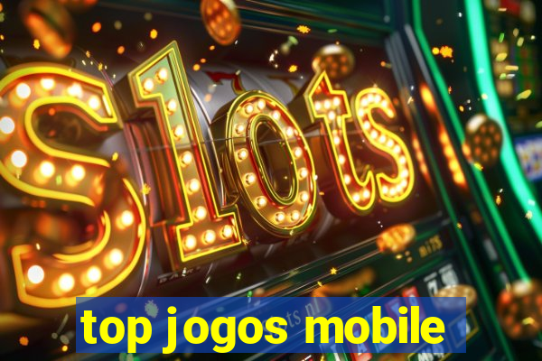 top jogos mobile