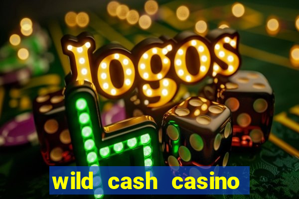 wild cash casino slots paga de verdade