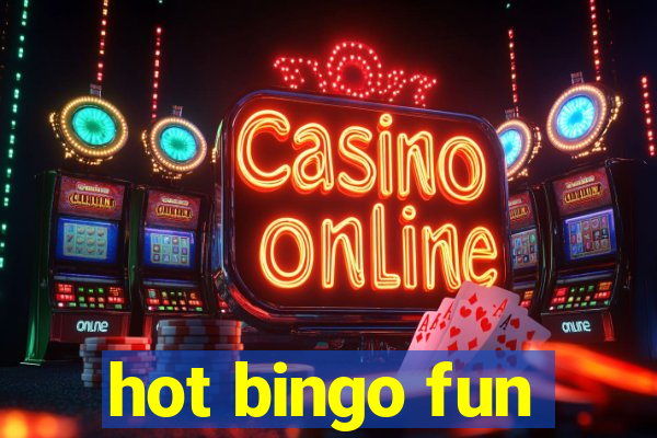 hot bingo fun