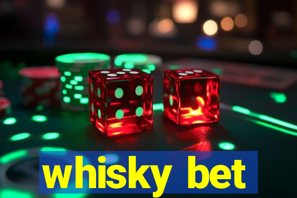 whisky bet