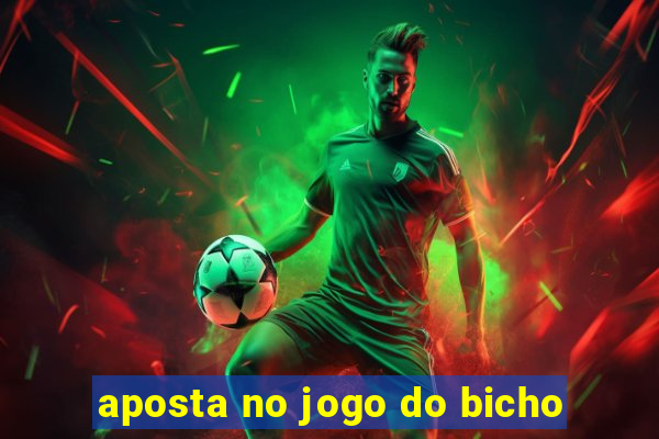 aposta no jogo do bicho