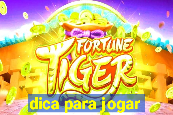 dica para jogar