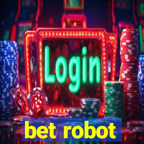 bet robot